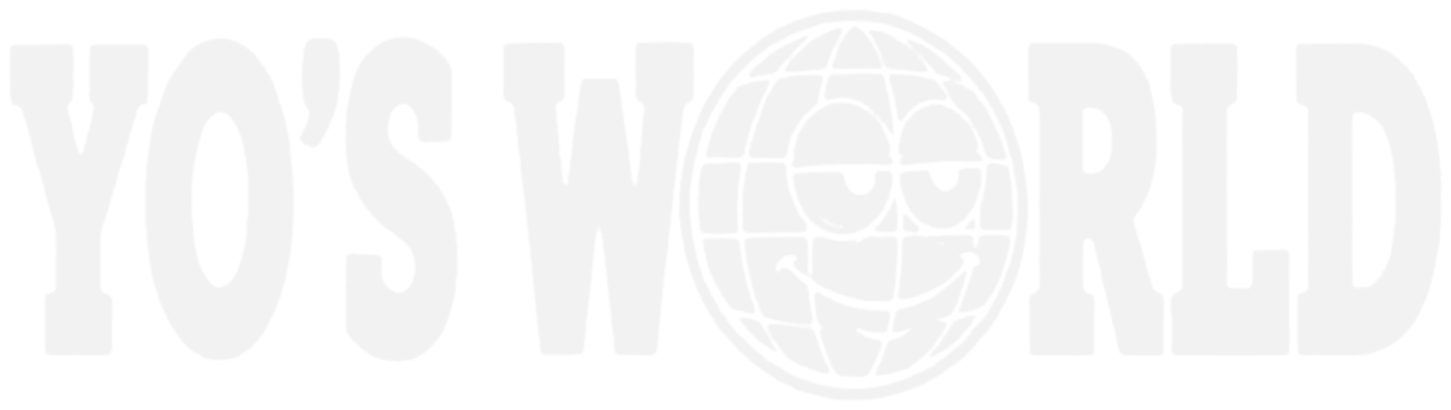 YO’S WORLD